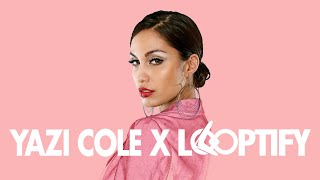 Yazi Cole x Looptify Series (Interview with Kimmie)