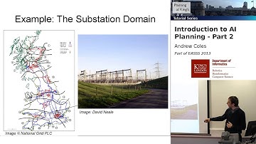 Tutorial: Introduction to AI Planning, Part 2 (Andrew Coles, EASSS 2013)