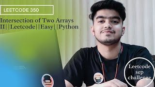 Intersection of Two Arrays II||Easy ||Python ||Leetcode