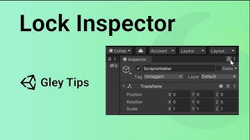 Gley Tips #5 - Lock Inspector Panel - Unity