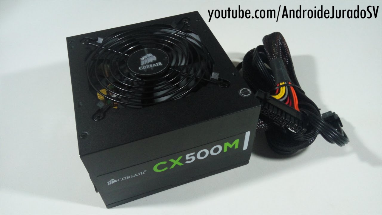 Actualizando MI PC #1: CORSAIR CX500M Unboxing e Instalación - AndroideJuradoSV