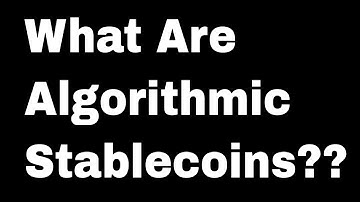 Algorithmic Stablecoins? (Explained)