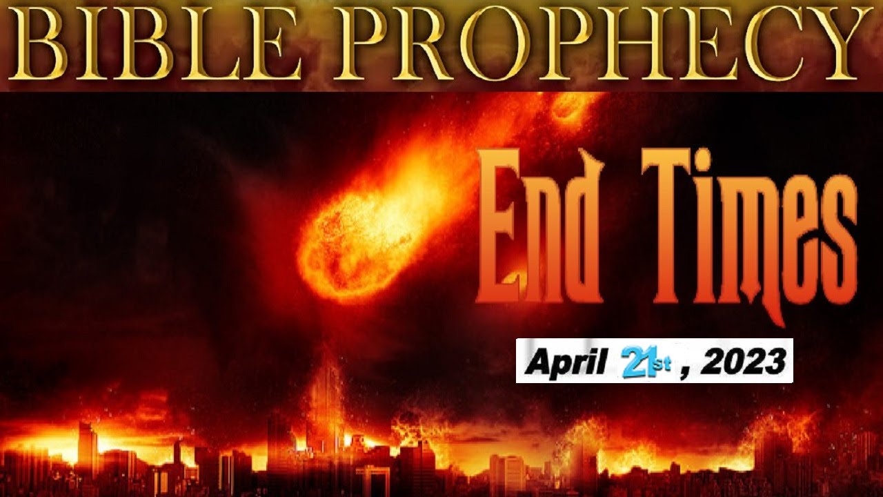 Friday April 21st 2023. This Weeks End Times News Shows EXACTLY How