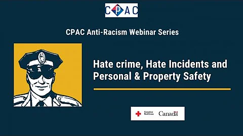 CPAC Anti Racism Webinar Series 4: Hate crime, Hate Incidents and Personal and Property Safety