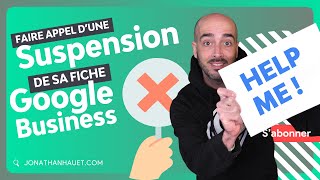 Suspension Fiche Google my Business : Faites Appel de la décision 