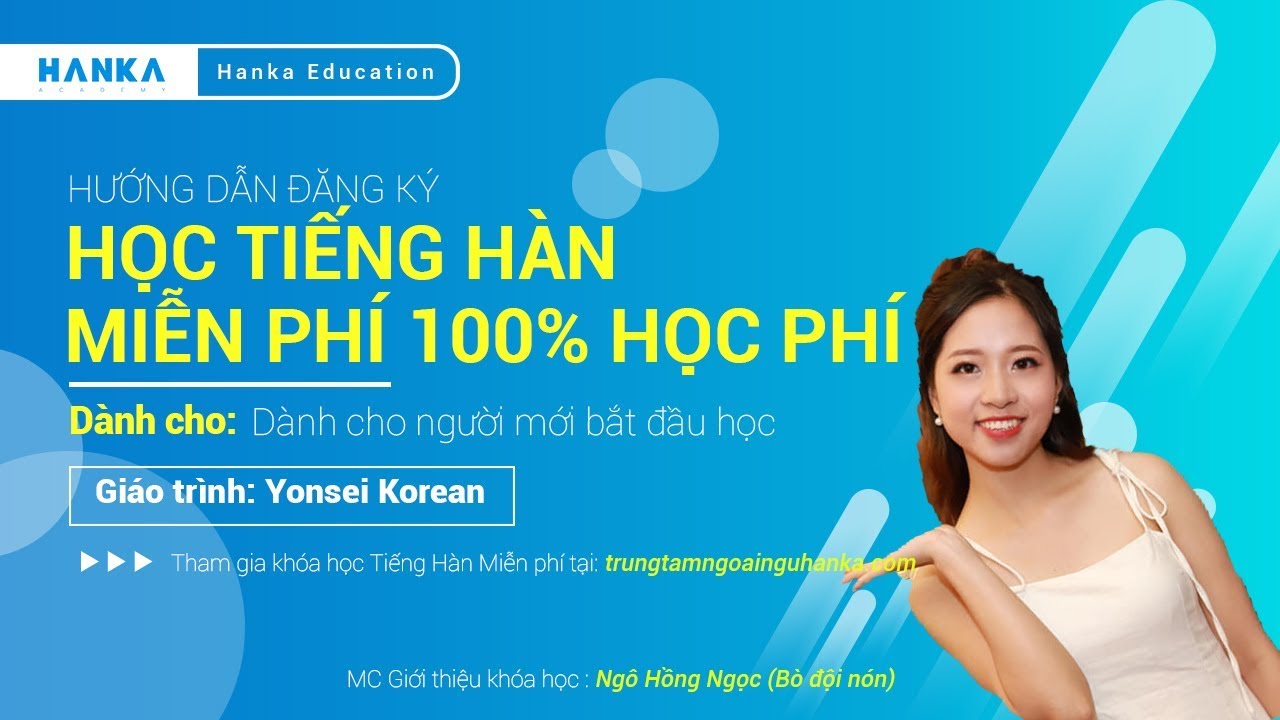 Khóa học tiếng hàn miễn phí | Hướng Dẫn Đăng Ký Học Tiếng Hàn Miễn Phí 100% Học Phí