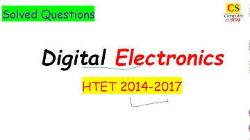 DIGITAL ELECTRONICS | HTET | PREVIOUS YEAR SOLVED QUESTIONS | 2014-2017 |#HTET2020