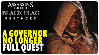 A Governor No Longer - Full Quest Walkthrough | Assassins Creed Black Flag Resynced