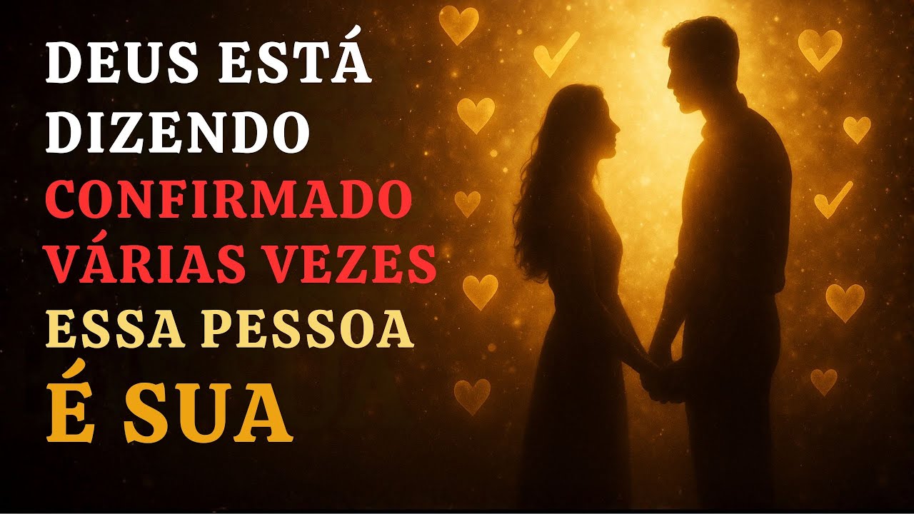 DEUS ESTÁ CONFIRMANDO REPETIDAMENTE QUE ESTA PESSOA É SUA