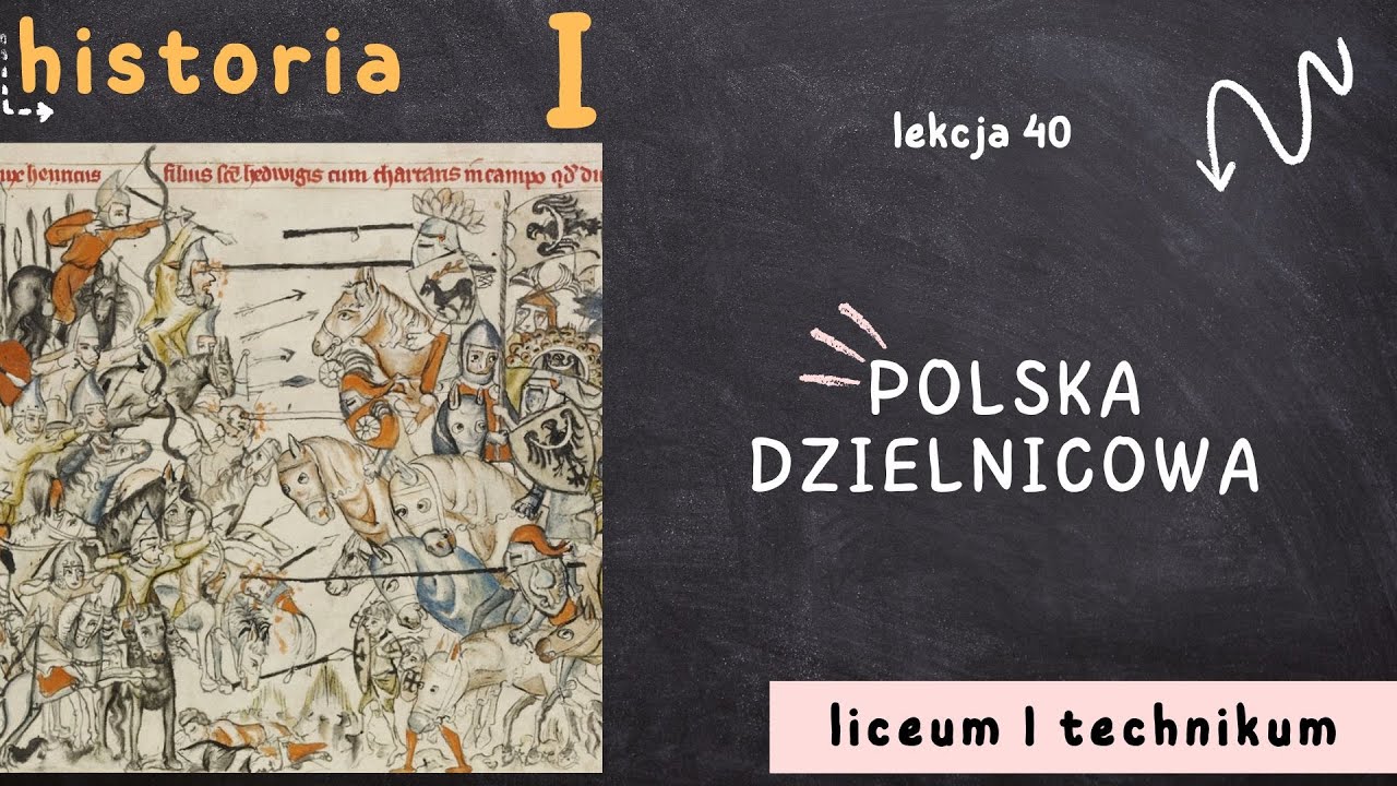 Polska dzielnicowa | Lekcja 40 | HISTORIA 1 LICEUM poziom podstawowy