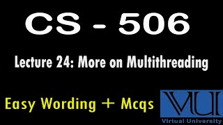 CS – 506 | Lec No 24 | CS 506 lectures | Easy wording | Mcqs |