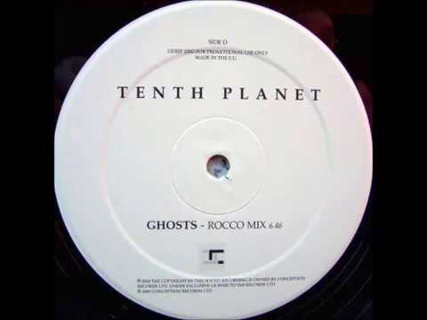 Tenth Planet — tenth planet - ghosts (rocco mix)