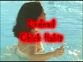 Chick Habit Undead Pool Party