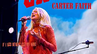 Carter Faith - If I Had Never Lost My Mind (Live in Nashville)