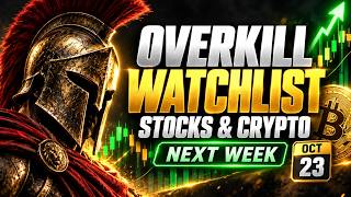 OVERKILL WATCHLIST 📈 Top Stocks & Crypto to Watch Next Week! | October 23, 2026