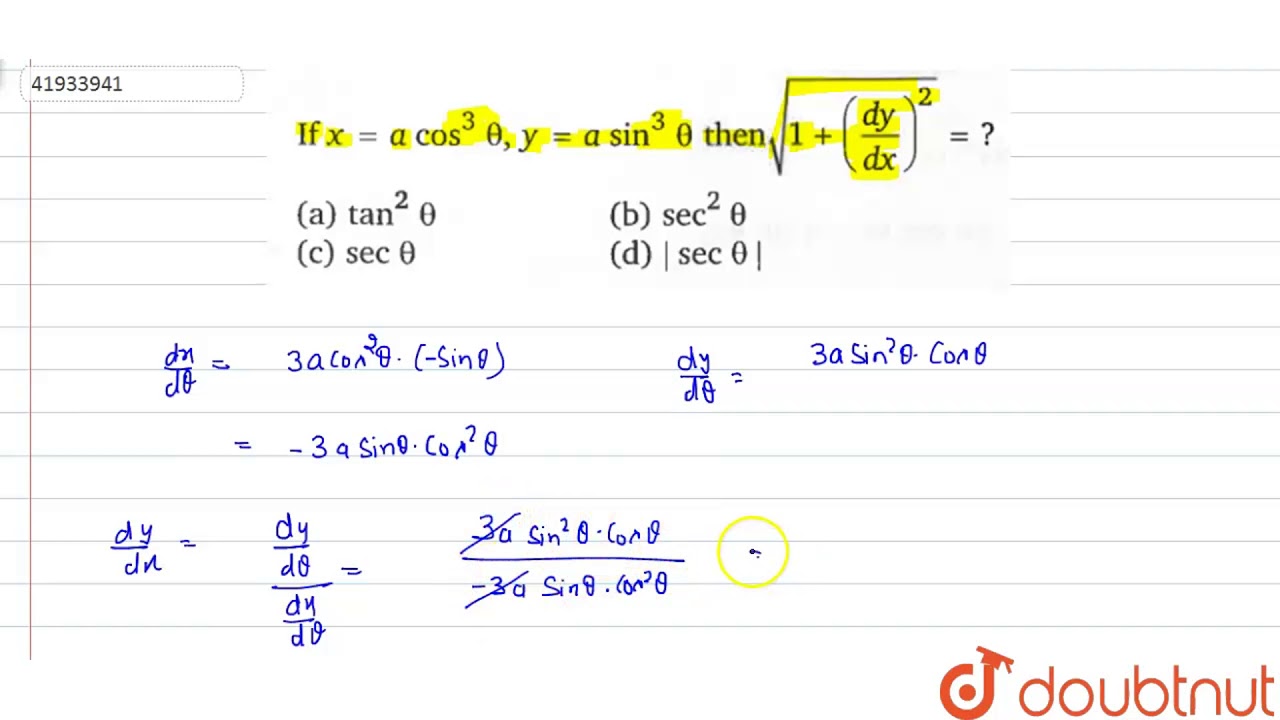 If X A Cos 3 Theta Y A Sin 3 Theta Then Sqrt 1 Dy Dx 2 Youtube