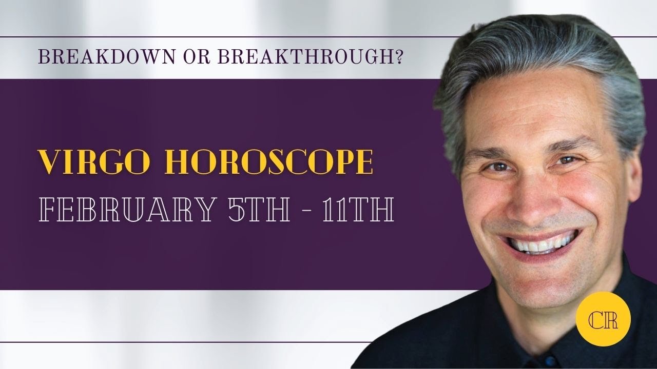 Weekly Horoscope Predictions for Virgo (Feb 5 - Feb 11, 2024): Breakdown or Breakthrough?