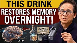 Seniors: 3 Drinks Before Bed That Boost Memory &amp; Clean Your Brain | Dr. William Li