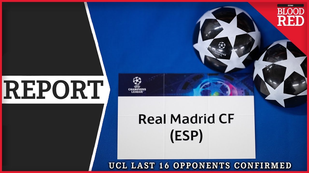 Real Madrid draws Liverpool in the Champions League last-16 stage