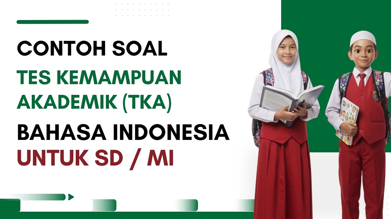 Contoh Soal TKA SD / MI - Bahasa Indonesia - Tes Kemampuan Akademik