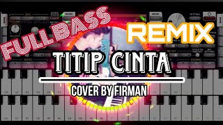 TITIP CINTA - H. ONA SUTRA ( Cover by Firman versi Orgen Tunggal)