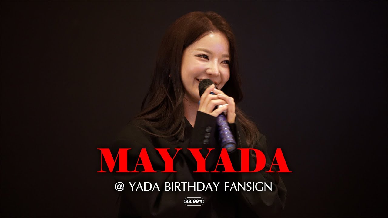 [4K] May Yada @ YADA BIRTHDAY FANSIGN