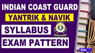 Indian Coast Guard Syllabus 2020  Indian Coast Exam Pattern 2021  Yantrik Navik gd U0026 db