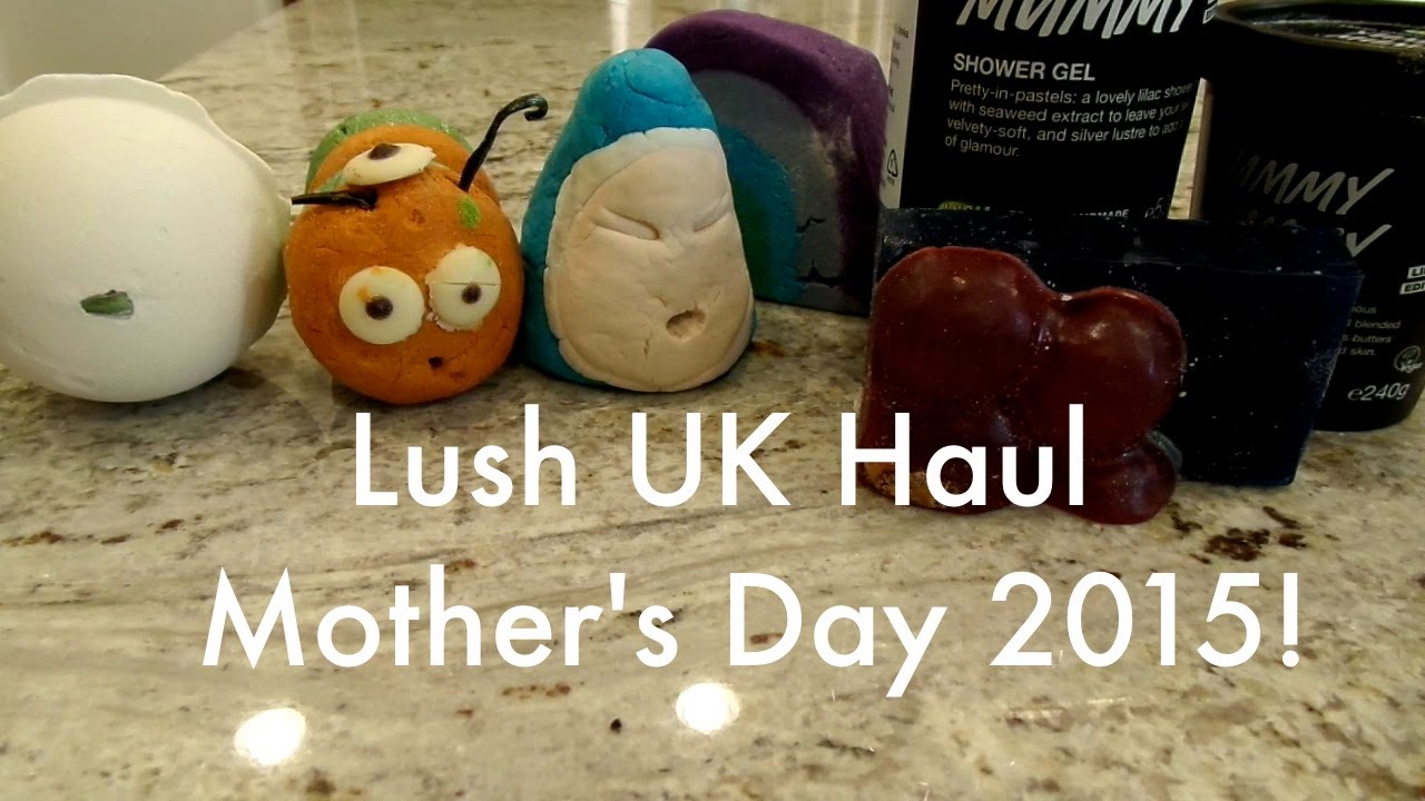 Lush UK Haul - Mother's Day 2015!