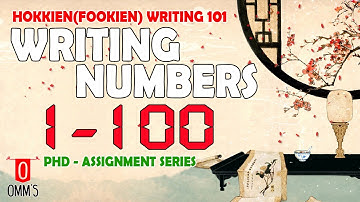 Hokkien(Fookien) Basic Writing 101 - Numbers 1-100 (Chinese 1)