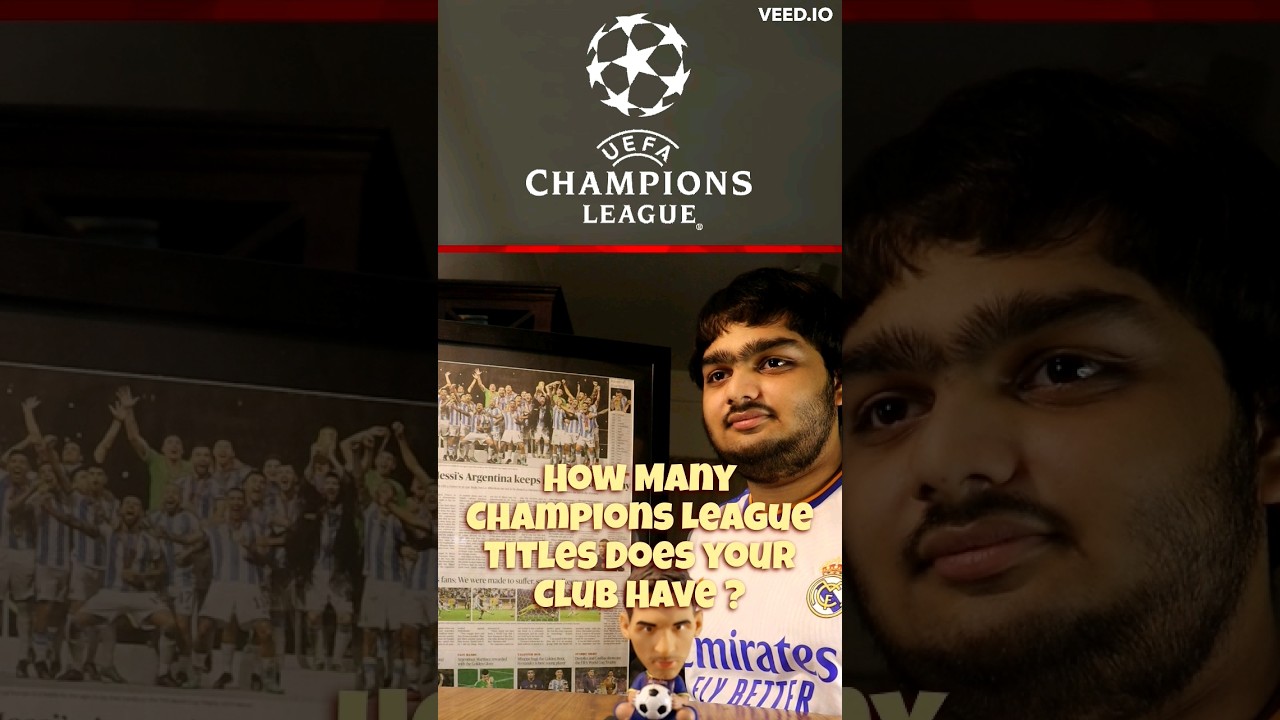How Many Titles Does Your Club Have Champions League How Many Titles Does Your Club Have Champions League