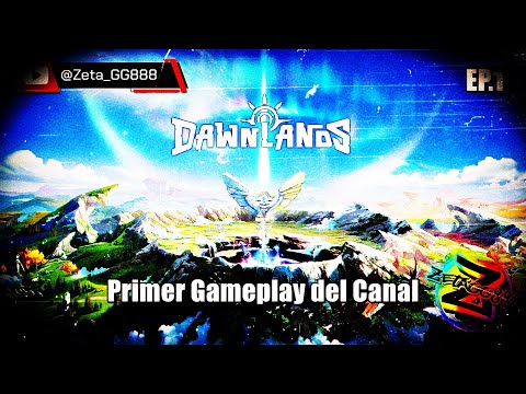 DawnLands - Primer Gameplay By ZetaGG888 - EP.1
