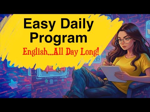 Simple Daily Programme For Beginners How To Learn English All Day Long English Podcast