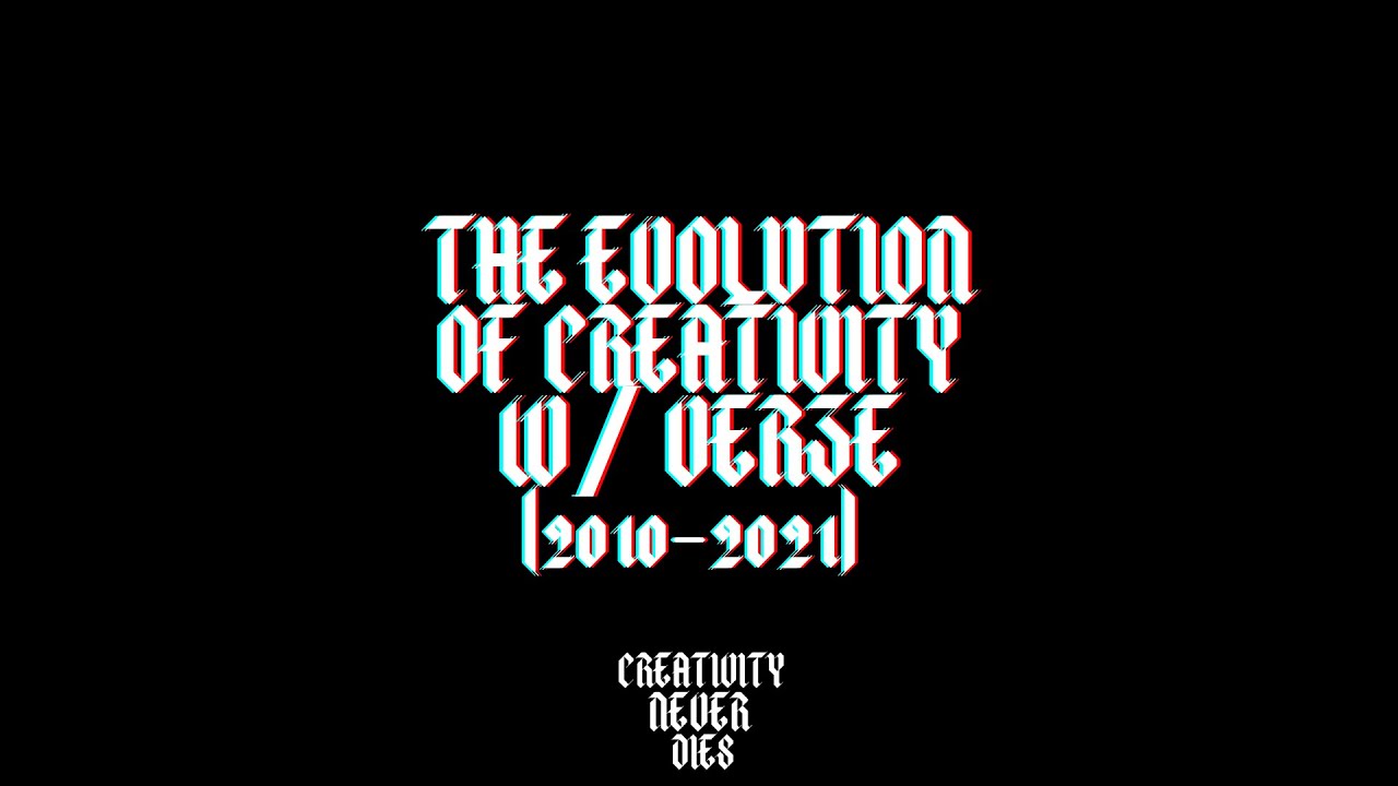 'The Evolution of Creativity' W/ Verze