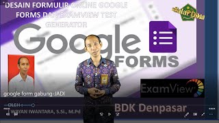 Pembuatan Soal Online dengan Google Forms dan ExamView Test Generator
