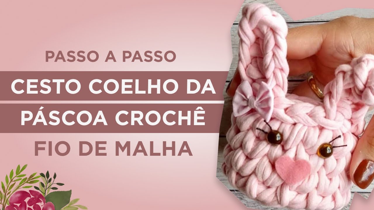 Cesto Coelho da Páscoa - CROCHÊ - FIO DE MALHA
