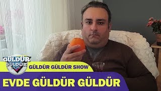 Güldür Güldür Show - Evde Güldür Güldür