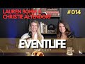 Lauren Bohm & Christie Altendorf: Event Life Podcast #014