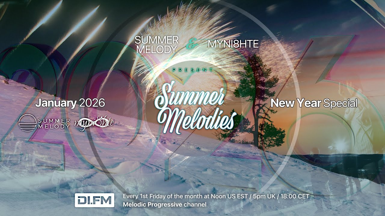 Summer Melodies on DI.FM - January 2026 with myni8hte (New Year Special)