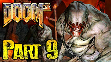 DOOM 3 Gameplay Walkthrough BFG EDITION Part 9 - EVEN MORE DEMONS