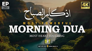BEAUTIFUL MORNING DUA EP 243 | For Protection| Blessings | Rizq | Tasbih | Full #islamicdua screenshot 5