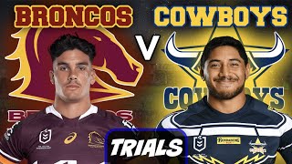 Brisbane Broncos vs North Queensland Cowboys | NRL TRIALS | Live Stream Commentary