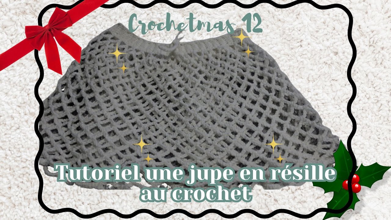 CROCHETMAS 12 - Tutoriel une jupe en résille (mesh skirt)  au crochet | FULLY CROCHET