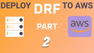Django Rest Framework API / Deploy Django API To AWS Elastic Beanstalk PART #2.