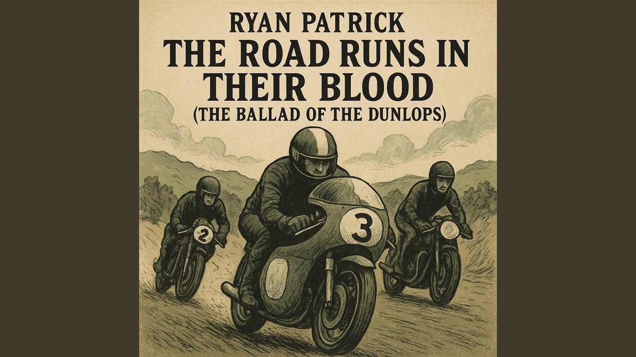 The Road Runs in Their Blood (The Ballad of the Dunlops)