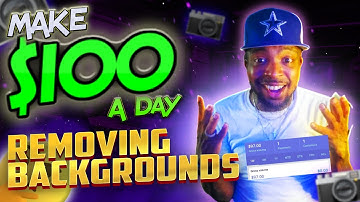 Make $100 A Day From Removing Backgrounds From Videos