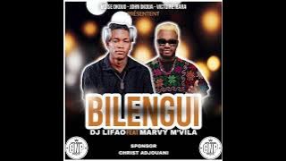Dj Lifao - BILENGUI feat. Marvy M’vila