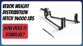 REVIEW (2026): VEVOR Weight Distribution Hitch 14000 lbs. Features