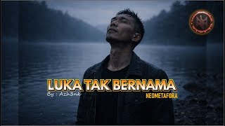 LUKA TAK BERNAMA
