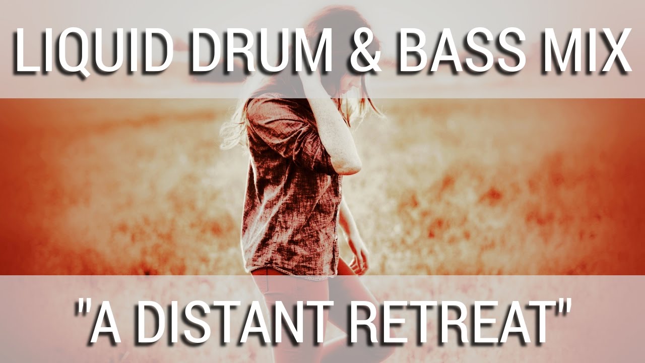 ► Liquid Drum & Bass Mix -