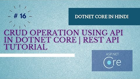 How to create a Web API in .NET Core | .Net Core Web API - CRUD operations in REST API using EF Core